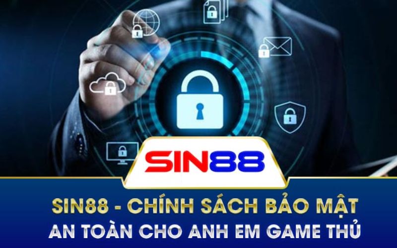 Chính sách của Sin88 bảo mật cho các game thủ